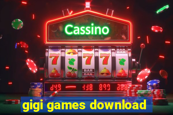 gigi games download